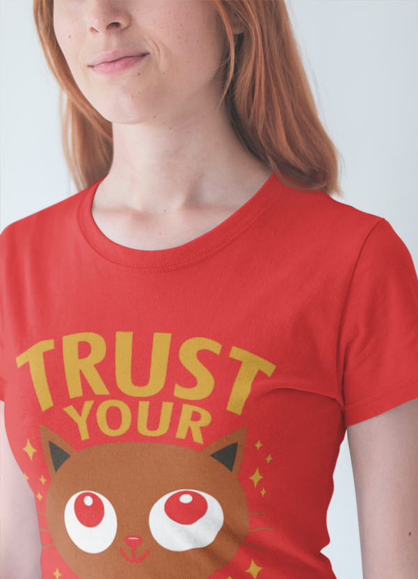 Trust your Cat Feeling T-shirt